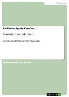 Karl-Heinz Ignatz Kerscher | Fasziniert Und Aktiviert. | Taschenbuch | Deutsch