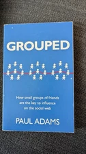 Grouped: How Small Groups of Friend... by Adams, Paul Adams Paperback / softback