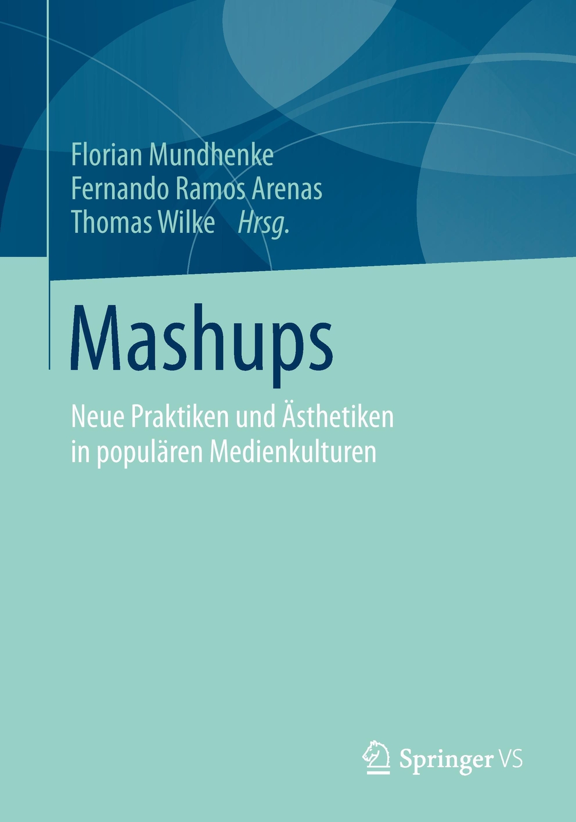 Thumbnail - Florian Mundhenke (u. A.) | Mashups | Taschenbuch | Deutsch (2014) |