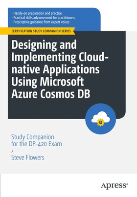 Designing and Implementing Cloud-native Applications Using Microsoft Azure...