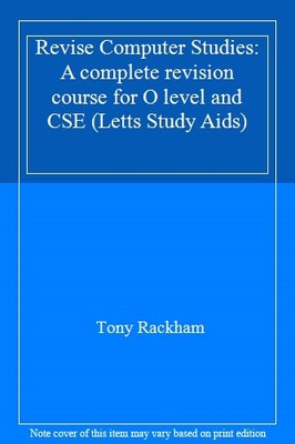 Revise Computer Studies: A complete revision course for O level 
