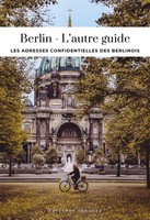 Berlin - L'autre Guide Les Adresses Confidentielles Des Berlinois Thomas Jonglez