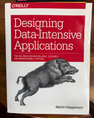 Designing Data-Intensive Applications: The Big Ideas Behind Reliable,...