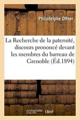 OFFNER-P - La Recherche de la paternit discours prononc devant les  - X555z