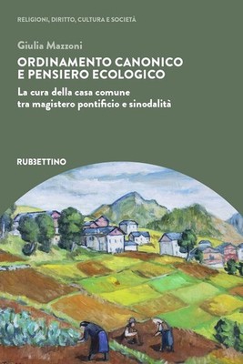 Buch - Mazzoni Giulia - Kanonische Ordnung und ökologisches Denken. La Cura Dell