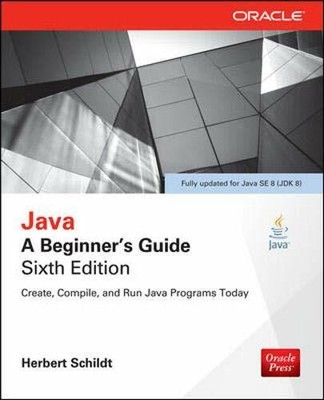 Java: A Beginner's Guide, Sixth Edition by Schildt, Herbert 0071809252