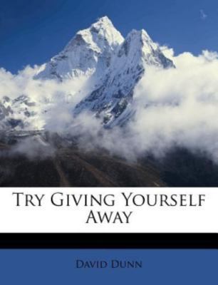Try Giving Yourself Away - David Dunn, 1179542711, paperback