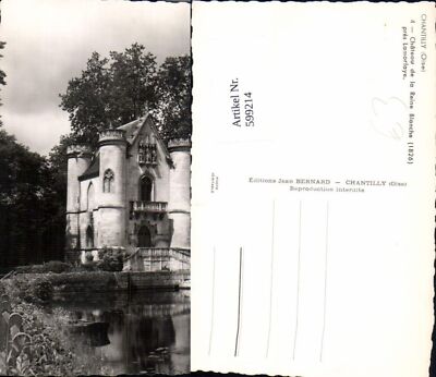 599214,Foto Ak Chantilly Oise Chateau de la Reine Blanche pres Lamorlaye Schloss