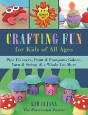 Crafting Fun for Kids of All Ages: Pipe Cleaners, Paint & Pom-Poms Galore - GOOD