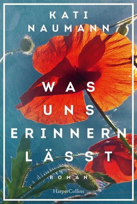 Was uns erinnern lässt | Kati Naumann | Taschenbuch | Taschenbuch | 432 S.