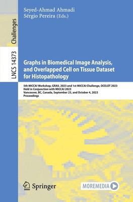 Graphs in Biomedical Image Analysis, and Overlapped Cell on Tissue Dataset for H