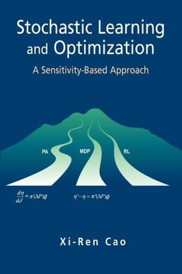 Cao - Stochastic Learning and Optimization   A Sensitivity-Based Appro - X555z