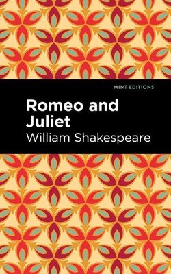 William Shakespeare Romeo and Juliet (Taschenbuch) Mint Editions