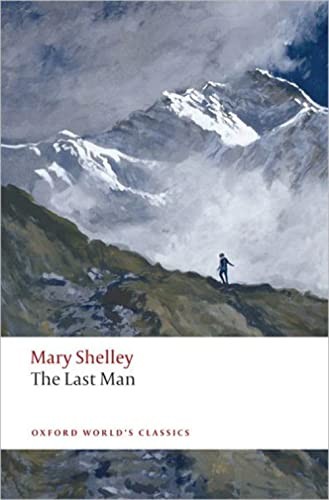 The Last Man (Oxford World's Classics)-Mary Wollstonecraft Shell