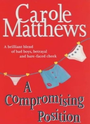 A Compromising Position,Carole Matthews- 9780747267690