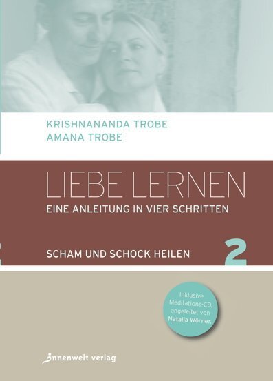 Liebe Lernen 02 Krishnananda Trobe