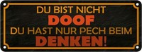 Blechschild 10X27 Cm Du Bist Nicht Doof Nur Pech Dekoration Spruch Zitat Deko Ge