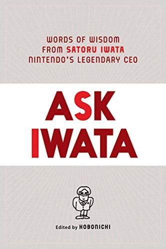 Ask Iwata: Words of Wisdom from Satoru Iwata, Nintendo's... - Hobonichi