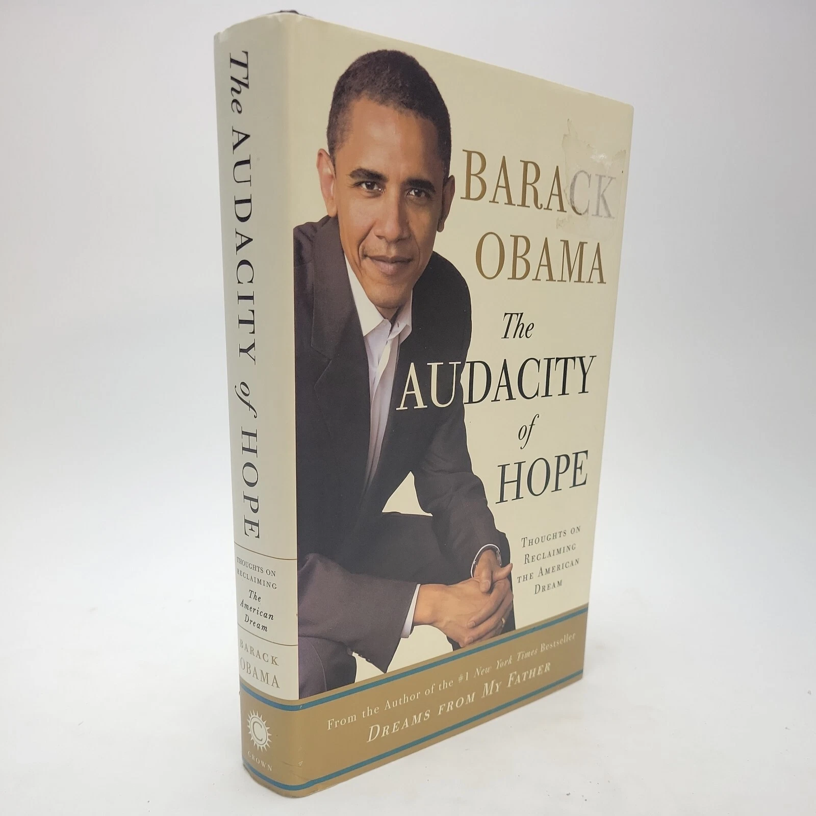 The Audacity of Hope : Thoughts on Reclaiming the American Dream by Barack Obama