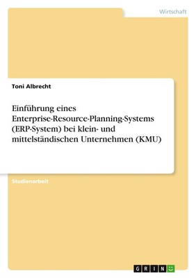 Einführung eines Enterprise-Resource-Planning-Systems (ERP-System) bei klein-...