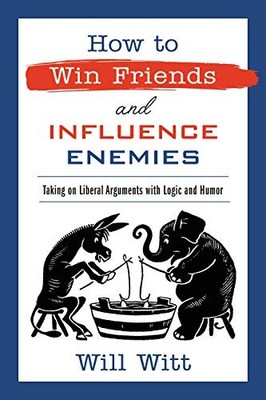 How to Win Friends and Influence Enemies..., Witt, Will