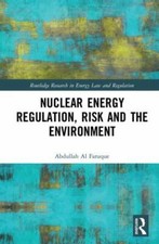 Nuclear Energy Regulation, Risk and The Envir...