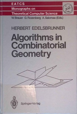 Algorithms in Combinatorial Geometry. Monographs in Theoretical Computer Science