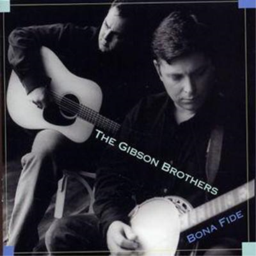 Gibson Brothers Bona Fide (CD) Album