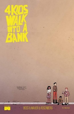 4 Kids Walk Into A Bank #3 (Mid/High Grade)