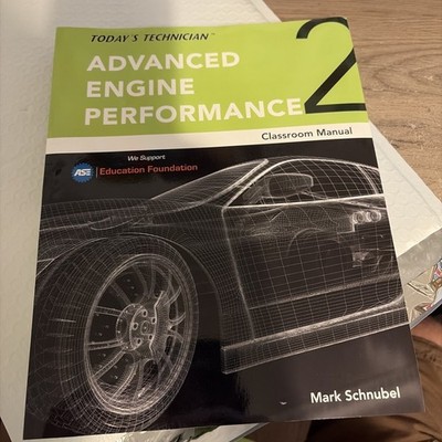 Today's Technician: Advanced Engine Performance Classroom Manual 2e New