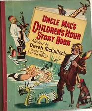 UNCLE MAC's CHILDREN'S HOUR STORY BOOK McCulloch 1st hardback BBC 1947 Collector