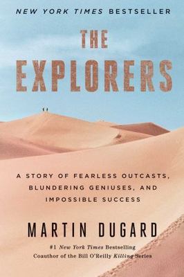 The Explorers: A Story of Fearless Outcast- 1451677588, Martin Dugard, paperback