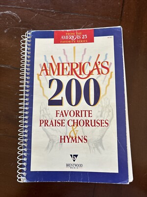 AMERICA'S 200 FAVORITE PRAISE CHORUSES &amp; HYMNS Songbook~Brentwood~1995 ...