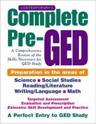 Contemporary's Complete Pre-GED : A Comprehensive Review of the Skills Neces...