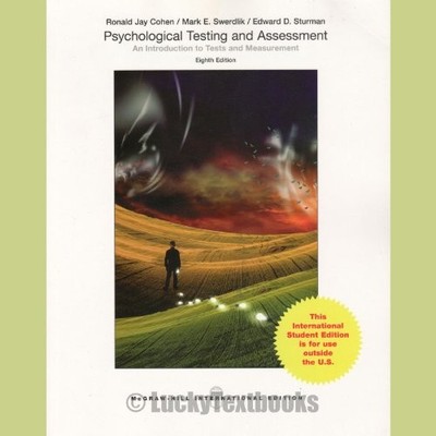PSYCHOLOGICAL TESTING AND ASSESSMENT By Edward Edward Swerdlik Sturman