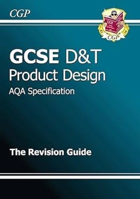 GCSE Design & Technology Product Design AQA Revision Guide (A-G course) (CGP GCS