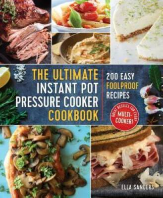 #ad #ad The Ultimate Instant Pot Pressure Cooker Cookbook: 200 Easy Foolproof GOOD $4.19