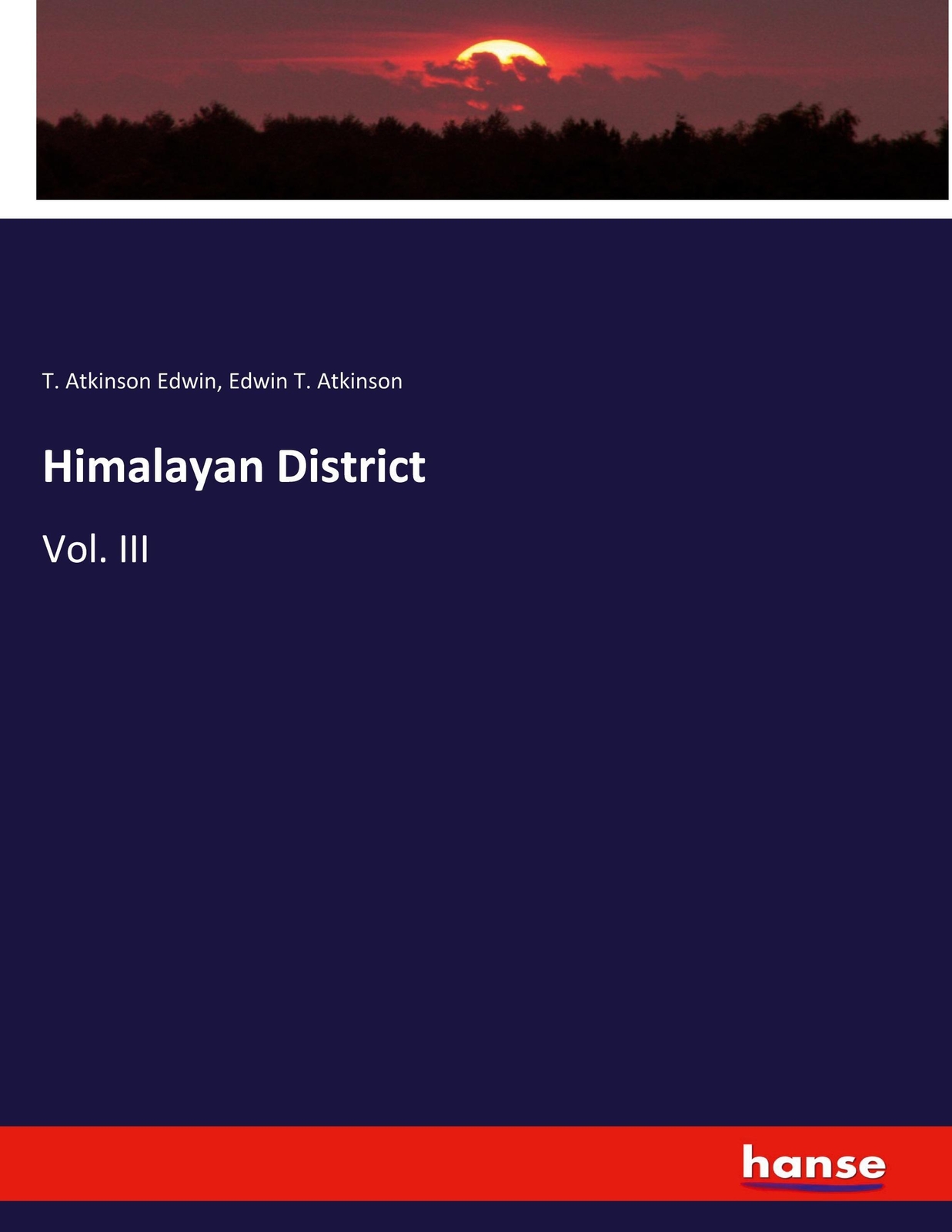 Thumbnail - Himalayan District Vol. Iii T. Atkinson Edwin (u. A.) Taschenbuch