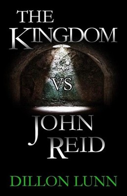 The Kingdom vs John Reid by Dillon Lunn (English) Paperback Book