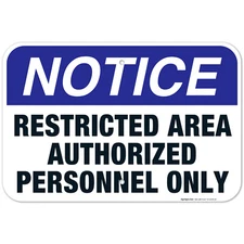Restricted Area, Authorized Personnel Only Sign,