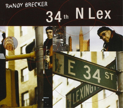 Randy Brecker 34th N Lex (CD) Album