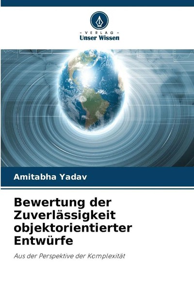 Amitabha Yadav | Bewertung Der ZuverläSsigkeit Objektorientierter EntwüRfe-image