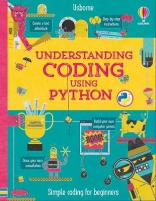 Louie Stowell Understanding Coding Using Python (Spiral Bound) Understanding