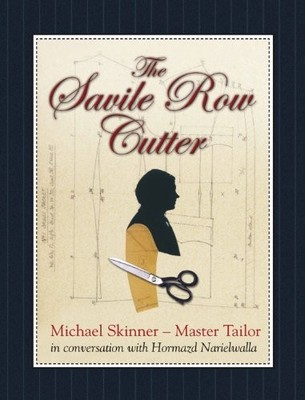 The Savile Row Cutter: Michael Skinner - Master Tailor - in Conversation with H