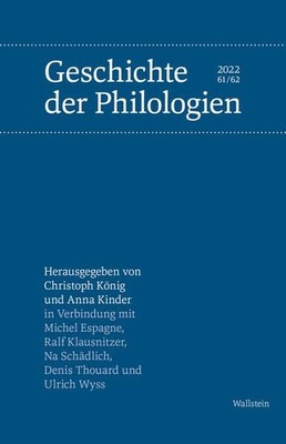 Geschichte der Philologien. Band 61/62. 2022. König, Christoph und Anna Kinder (