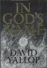 IN GOD'S NAME By David A. Yallop - Hardcover **Mint Condition**