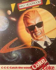 Vintage 1986 Max Headroom C - C - C - Catch the Wave Coke Coca Cola Poster