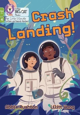 Crash Landing by Abbie Rushton, Lilitt Wang,  Collins Big Cat - 9780008758202