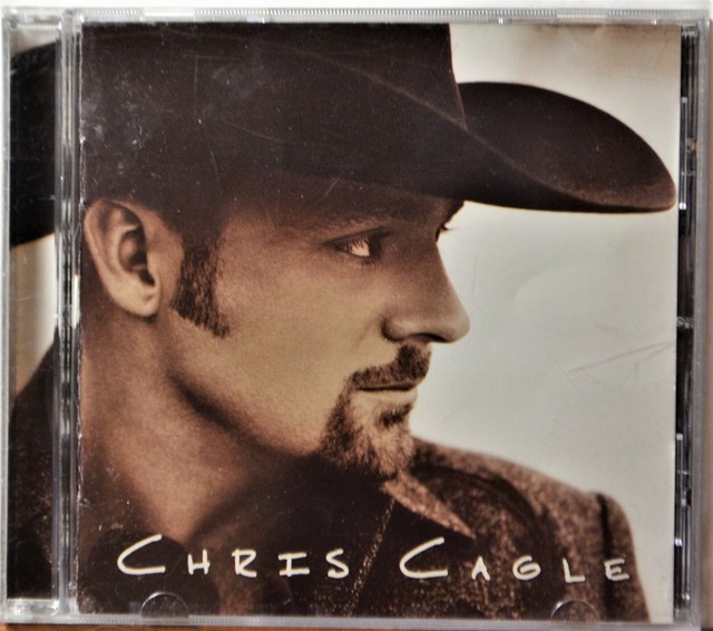 CD Chris Cagle S T Self Titled What A Beautiful Day Chicks Dig It I d