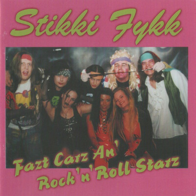 STIKKI FYKK - Fast Carz And Rock´n´Roll Starz - CD - Neu - Sleaze Glam Metal 